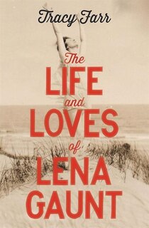 Front cover_The Life And Loves Of Lena Gaunt