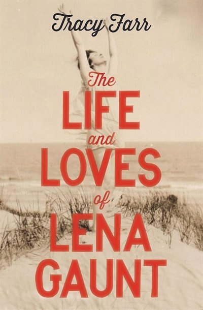 Front cover_The Life And Loves Of Lena Gaunt