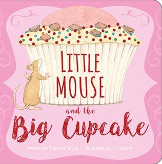 Front cover_Little Mouse And The Big Cupcake