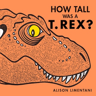 Couverture_How Tall Was A T. Rex?