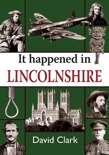 Front cover_It Happened in Lincolnshire