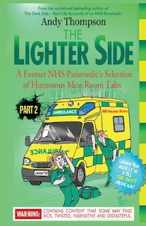 The Lighter Side Part 2: A Former NHS Paramedic's Selection of Humorous Mess Room Tales