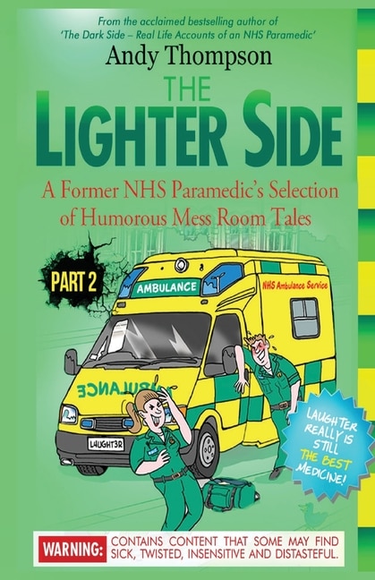 The Lighter Side Part 2: A Former NHS Paramedic's Selection of Humorous Mess Room Tales