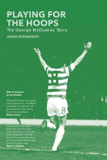 Front cover_Playing for the Hoops: the George McCluskey story