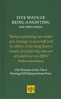 Front cover_Five Ways Of Being A Painting And Other Essays