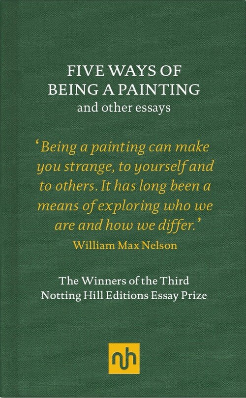 Front cover_Five Ways Of Being A Painting And Other Essays