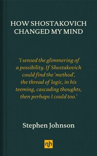 Front cover_How Shostakovich Changed My Mind