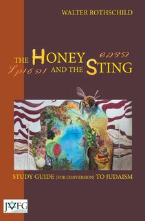 The Honey and the Sting: Study Guide for Conversion to Judaism