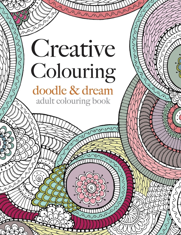 Creative Colouring: doodle & dream