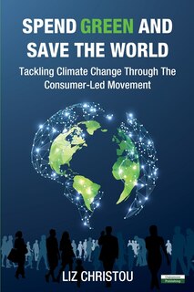 Couverture_Spend Green And Save The World