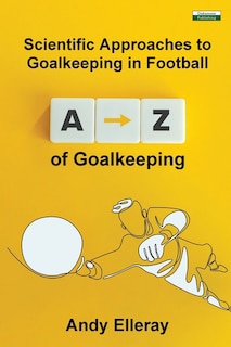 Front cover_A-Z of Goalkeeping