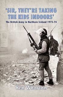 Front cover_'sir, They're Taking The Kids Indoors'