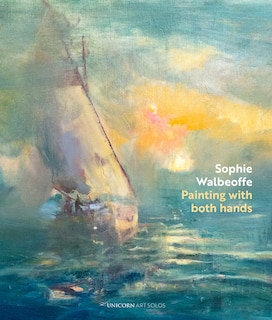 Sophie Walbeoffe: Painting With Both Hands