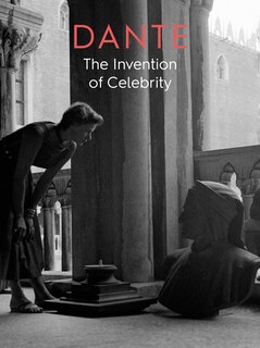 Dante: The Invention Of Celebrity