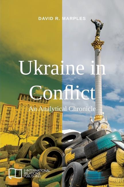 Ukraine in Conflict: An Analytical Chronicle