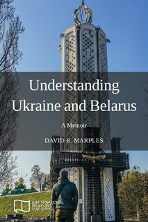 Front cover_Understanding Ukraine And Belarus