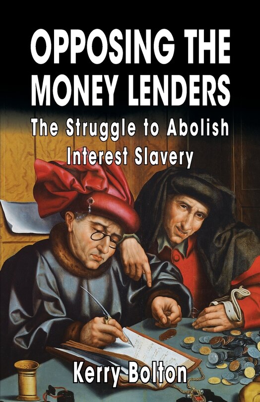 Opposing the Money Lenders: The Struggle to Abolish Interest Slavery