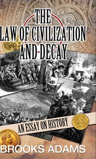 Front cover_The Law of Civilization and Decay