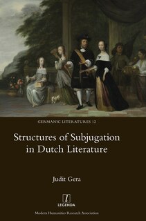 Front cover_Structures Of Subjugation In Dutch Literature