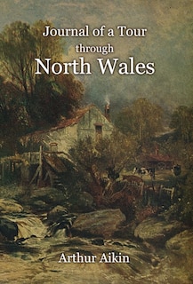 Front cover_Journal of a Tour through North Wales and Part of Shropshire with Observations in Mineralogy and Other Branches of Natural History