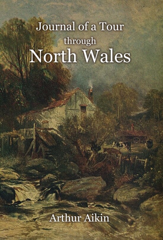 Front cover_Journal of a Tour through North Wales and Part of Shropshire with Observations in Mineralogy and Other Branches of Natural History