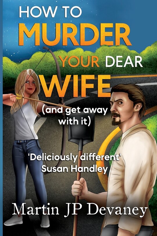 Front cover_How to Murder Your Dear Wife (and get away with it)