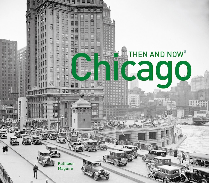 Front cover_Chicago Then and Now®