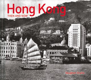 Couverture_Hong Kong Then and Now®