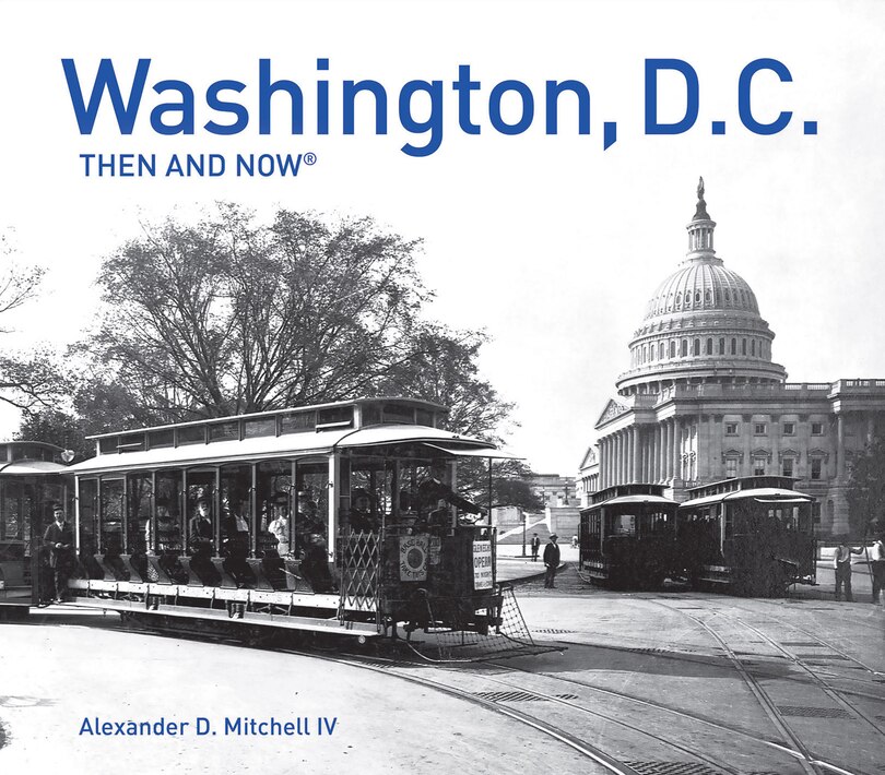 Couverture_Washington, D.C. Then and Now® (Then and Now)