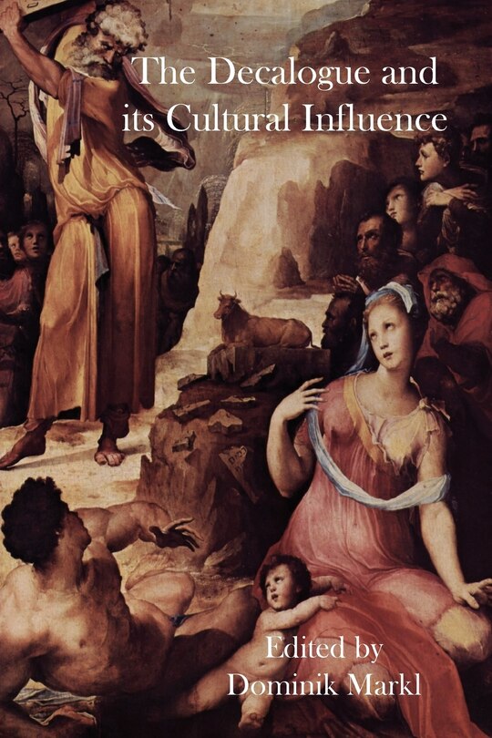 Front cover_The Decalogue And Its Cultural Influence