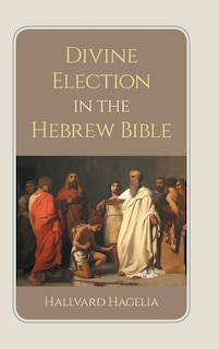Front cover_Divine Election in the Hebrew Bible