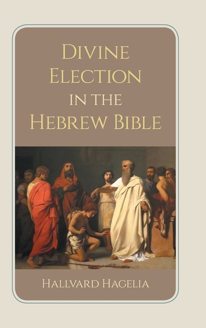 Front cover_Divine Election in the Hebrew Bible