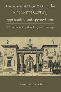 Front cover_The Ancient Near East in the Nineteenth Century