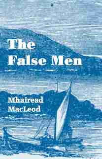 The False Men by Mhairead MacLeod