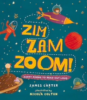 Zim Zam Zoom!: Zappy Poems To Read Out Loud