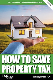 How to Save Property Tax 2023/24