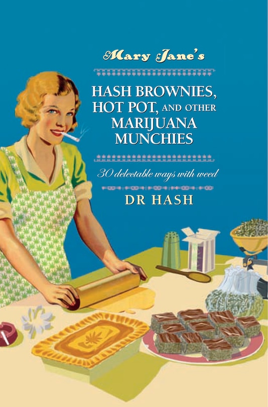 Front cover_Mary Jane's Hash Brownies, Hot Pot, and Other Marijuana Munchies