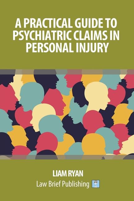 Front cover_A Practical Guide to Psychiatric Claims in Personal Injury