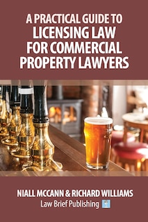 Couverture_A Practical Guide to Licensing Law for Commercial Property Lawyers