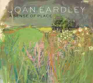 Joan Eardley: A Sense Of Place de Patrick Elliott