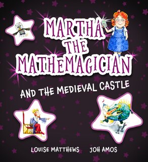 Front cover_Martha The Mathemagician And The Medieval Castle