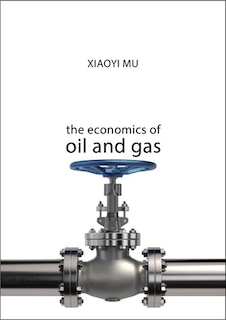 Couverture_The Economics Of Oil And Gas