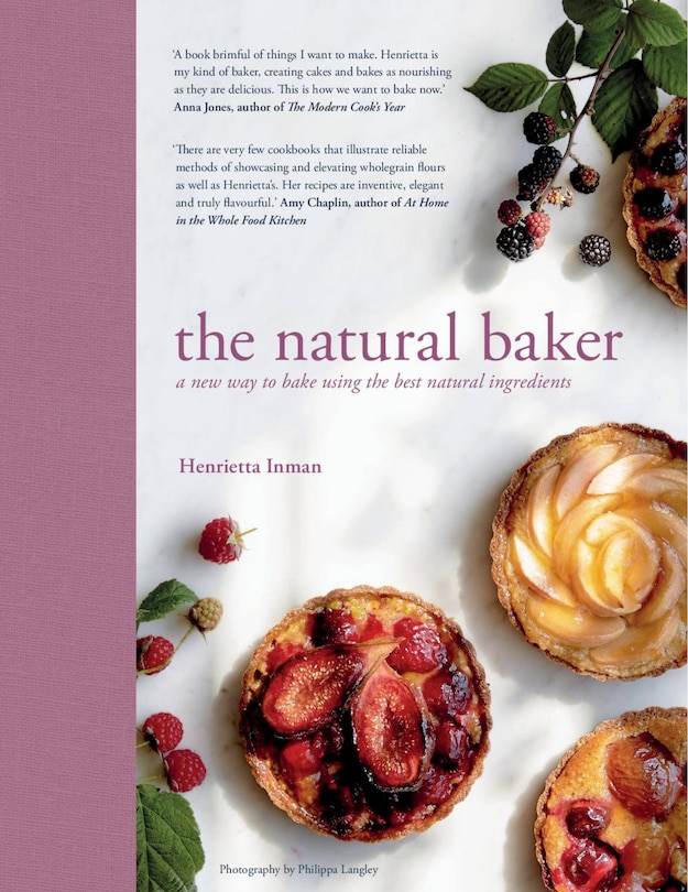 The Natural Baker: A new way to bake using the best natural ingredients