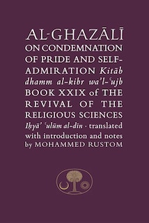 Couverture_Al-ghazali On The Condemnation Of Pride And Self-admiration
