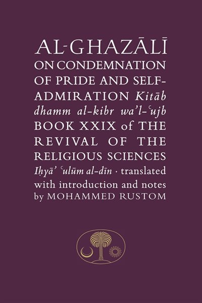 Couverture_Al-ghazali On The Condemnation Of Pride And Self-admiration