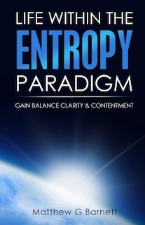 Front cover_Life Within the Entropy Paradigm
