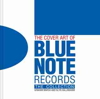 Cover Art of Blue Note Records: The Collection by Graham Marsh