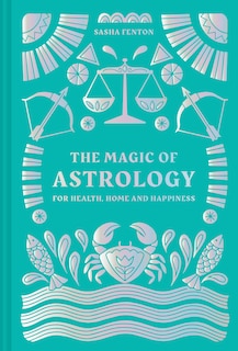 Couverture_The Magic of Astrology: for health, home and happiness