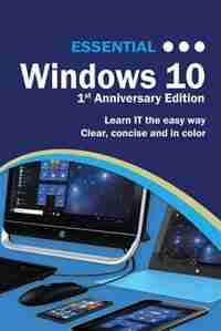 Essential Windows 10: 1st Anniversary Edition de Kevin Wilson