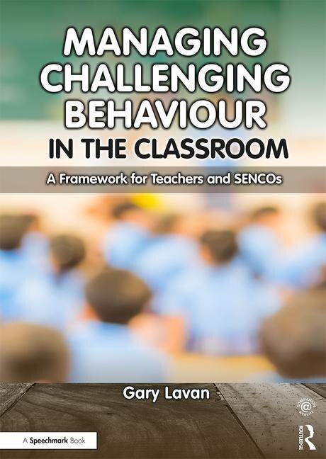 Front cover_Managing Challenging Behaviour In The Classroom